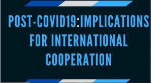 Post-COVID-19: Implications for International (Development) Cooperation